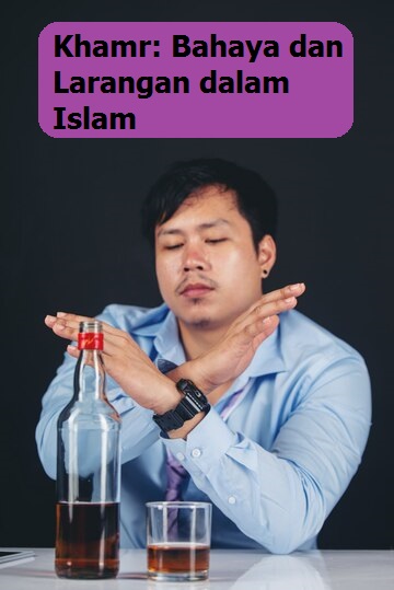 Khamr: Bahaya dan Larangan dalam Islam